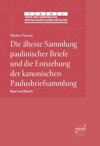 Abbildung von: Die älteste Sammlung paulinischer Briefe und die Entstehung der kanonischen Paulusbriefsammlung - Narr Francke Attempto