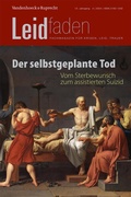 Cover: Der selbstgeplante Tod - Vom Sterbewunsch zum assistierten Suizid - Vandenhoeck & Ruprecht