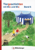 Cover: Tiergeschichten mit Mia und Mio Neubearbeitung - Band 6 - Mildenberger Verlag GmbH