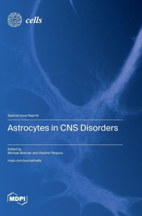 Enlarge image Cover: Astrocytes in CNS Disorders - MDPI AG