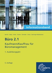 Abbildung von: Büro 2.1 - Kaufmann/Kauffrau für Büromanagement, Informationsband, 1. Ausb.jahr - Europa-Lehrmittel