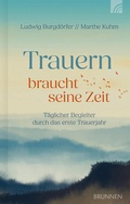 Cover: Trauern braucht seine Zeit - Brunnen Verlag GmbH