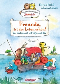 Abbildung von: Nach einer Figurenwelt von Janosch. Freunde, ist das Leben schön! - Oetinger