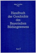 Cover: Handbuch der Geschichte des Bayerischen Bildungswesens - Verlag Julius Klinkhardt