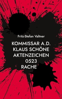 Abbildung von: Kommissar a.D. Klaus Schöne - BoD - Books on Demand