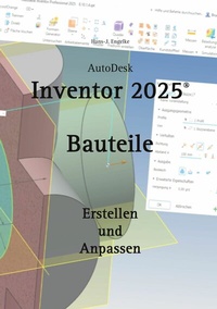 Abbildung von: AutoDesk Inventor 2025 Bauteile - BoD - Books on Demand