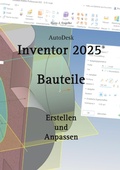 Cover: AutoDesk Inventor 2025 Bauteile - BoD - Books on Demand