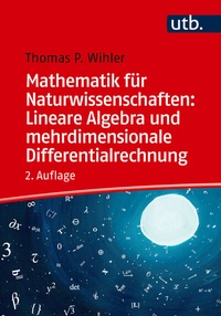 Abbildung von: Mathematik für Naturwissenschaften: Lineare Algebra und mehrdimensionale Differentialrechnung - UTB