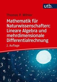 Abbildung von: Mathematik für Naturwissenschaften: Lineare Algebra und mehrdimensionale Differentialrechnung - UTB