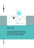 Cover: Improving Sensor Scheduling in UAV Multi-Target Tracking with Sensor Performance Models - Dr. Hut