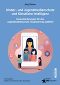 Cover: Kinder- und Jugendmedienschutz und K&uuml;nstliche Intelligenz - Herausforderung f&uuml;r den Jugendmedienschutz-Staatsvertrag (JMStV) - dco-Verlag