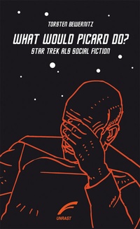 Abbildung von: What would Picard do? - Unrast Verlag