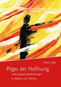 Enlarge image Cover: Pilger der Hoffnung - Pfeifer, Michael