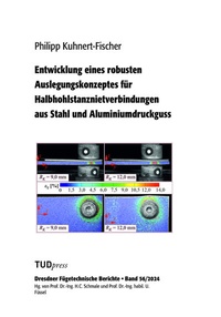 Abbildung von: Entwicklung eines robusten Auslegungskonzeptes für Halbhohlstanznietverbindungen aus Stahl und Aluminiumdruckguss - TUDpress