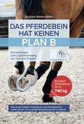 Cover: Das Pferdebein hat keinen Plan B - Welter-B&ouml;ller, Barbara