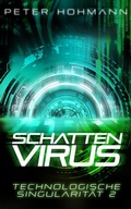 Cover: Schattenvirus (Technologische Singularit&auml;t 2) - Nova MD