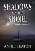 Cover: Shadows on the Shore (A Bec Whitfield Mystery, #2) - Annie Seaton