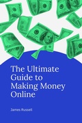 Cover: The Ultimate Guide to Making Money Online - Stacie Keirsey