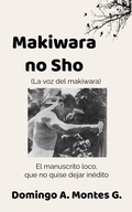 Cover: Makiwara no Sho - Domingo A. Montes G.