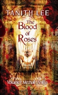 Cover: The Blood of Roses (Volume 1: Mechail, Anillia) - Immanion Press