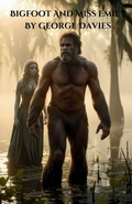 Cover: Bigfoot And Miss Emily - GEORGE A DAVIES
