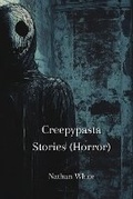 Cover: Creepypasta Stories (Horror) - Nathan White