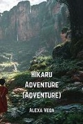 Cover: Hikaru Adventure (Adventure) - Alexa Vega