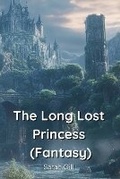 Cover: The Long Lost Princess (Fantasy) - Sarah Gill