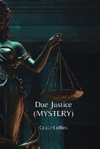 Enlarge image Cover: Due Justice (MYSTERY) - Grace Collins