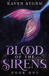 Enlarge image Cover: Blood of the Sirens - Raven Storm Publishing LLC