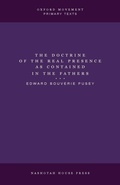 Cover: The Doctrine of the Real Presence as Contained in the Fathers - Nashotah House Press