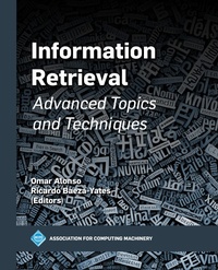 Enlarge image Cover: Information Retrieval: Advanced Topics and Techniques - Association for Computing Machinery