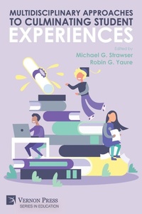 Enlarge image Cover: Multidisciplinary Approaches to Culminating Student Experiences - Vernon Press