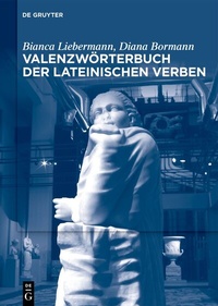 Abbildung von: Valenzwörterbuch der lateinischen Verben - De Gruyter