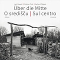 Cover: &Uuml;ber die Mitte | O srediscu | Sul centro - Drava
