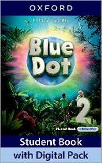 Enlarge image Cover: Blue Dot: Level 2: Student Book with Digital Pack - Oxford University Press