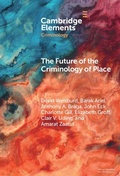 Cover: The Future of the Criminology of Place - Cambridge University Press