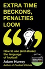 Cover: Extra Time Beckons, Penalties Loom - Headline Book Publishing