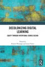 Cover: Decolonizing Digital Learning - Routledge