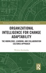 Cover: Organizational Intelligence for Change Adaptability - Routledge