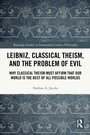 Cover: Leibniz, Classical Theism, and the Problem of Evil - Routledge