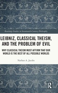 Cover: Leibniz, Classical Theism, and the Problem of Evil - Routledge
