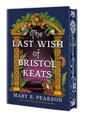 Cover: The Last Wish of Bristol Keats - Flatiron Books