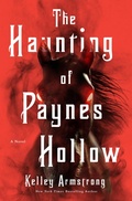 Cover: The Haunting of Paynes Hollow - St. Martin's Press