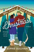 Cover: You Make It Feel like Christmas - St. Martin's Griffin