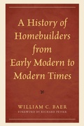 Cover: A History of Homebuilders from Early Modern to Modern Times - Lexington Books