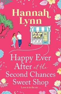 Abbildung von: Happy Ever After at the Second Chances Sweet Shop - Boldwood Books Ltd