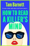 Cover: How to Read a Killer's Mind - Boldwood Books Ltd