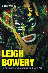 Abbildung von: Leigh Bowery - Intellect Books