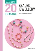 Cover: All-New Twenty to Make: Beaded Jewellery - Search Press Ltd